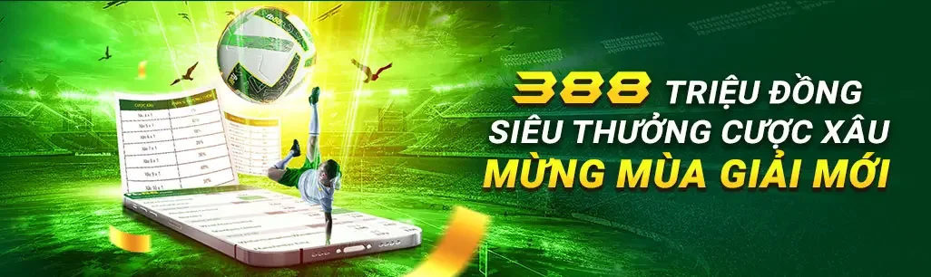 388 triệu đồng siêu thưởng cược xâu